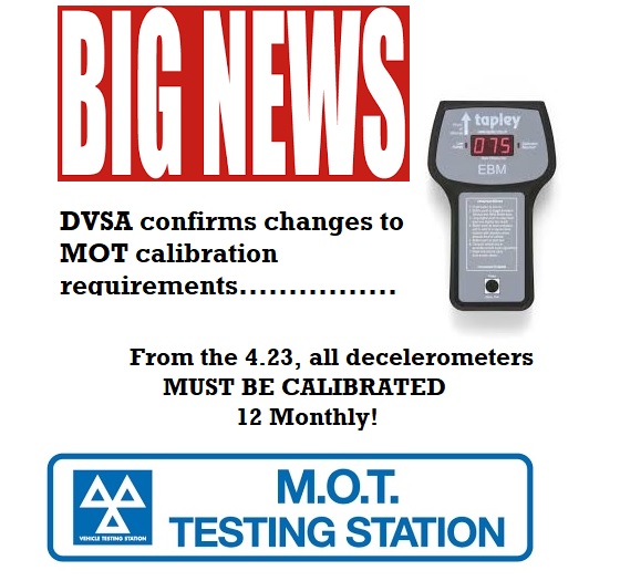 Decelerometer calibration and the calibration of roller brake testers (RBT), plate brake testers (PBT) and headlamp aim testers are now 12 Monthly